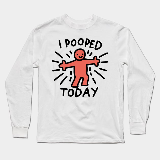 i pooped today Long Sleeve T-Shirt by FanArts